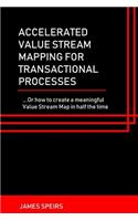 Accelerated Value Stream Mapping for Transactional Processes