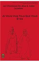 Je Vous Vois Tels Que Vous Êtes