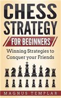 Chess Strategy: For Beginners(2 Chess for Beginners)