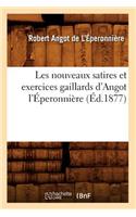 Les Nouveaux Satires Et Exercices Gaillards d'Angot l'Éperonnière (Éd.1877)