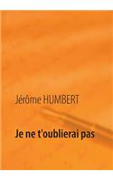 Je ne t'oublierai pas