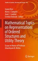 Mathematical Topics on Representations of Ordered Structures and Utility Theory