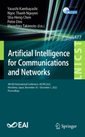 Artificial Intelligence for Communications and Networks: 4th Eai International Conference, Aicon 2022, Hiroshima, Japan, November 30 - December 1, 2022, Proceedings