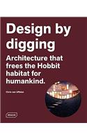 Design by Digging: Architecture That Frees the Hobbit Habitat for Humankind
