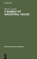 A babble of ancestral voices: Shakespeare, Cervantes and Theobald(73 Studies in English Literature)