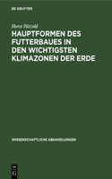 Hauptformen Des Futterbaues in Den Wichtigsten Klimazonen Der Erde: Entwicklung Und Entwicklungstendenzen in Vergleichender Betrachtung