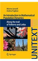 An Introduction to Mathematical Population Dynamics: Along the Trail of Volterra and Lotka