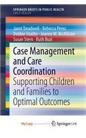 Case Management and Care Coordination