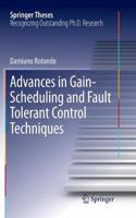 Advances in Gain-Scheduling and Fault Tolerant Control Techniques: (Springer Theses)