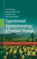 Experimental Agrometeorology: A Practical Manual