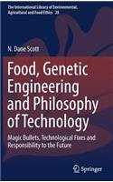 Food, Genetic Engineering and Philosophy of Technology