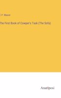 First Book of Cowper's Task (The Sofa)