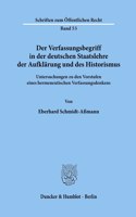 Der Verfassungsbegriff in Der Deutschen Staatslehre Der Aufklarung Und Des Historismus
