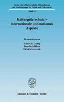 Kulturguterschutz - Internationale Und Nationale Aspekte