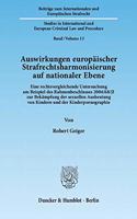 Auswirkungen Europaischer Strafrechtsharmonisierung Auf Nationaler Ebene