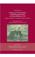 Studien Zur Wissenschafts- Und Bildungsgeschichte in Deutschland Um 1700