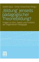 ‚Bildung‘ jenseits pädagogischer Theoriebildung?