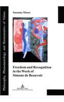 Freedom and Recognition in the Work of Simone de Beauvoir