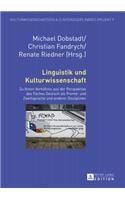 Linguistik und Kulturwissenschaft: Zu ihrem Verhaeltnis aus der Perspektive des Faches Deutsch als Fremd- und Zweitsprache und anderer Disziplinen