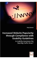 Increased Website Popularity through Compliance with Usability Guidelines - Is Usability Awareness the
