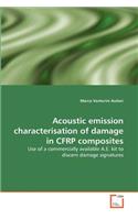 Acoustic emission characterisation of damage in CFRP composites