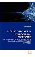 Plasma Catalysis in Hydrocarbon Processing