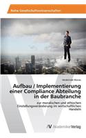 Aufbau / Implementierung einer Compliance Abteilung in der Baubranche