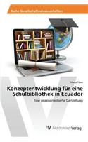 Konzeptentwicklung für eine Schulbibliothek in Ecuador