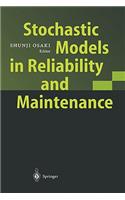 Stochastic Models in Reliability and Maintenance