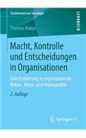 Macht, Kontrolle Und Entscheidungen in Organisationen