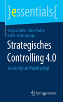 Strategisches Controlling 4.0: Wie Der Digitale Wandel Gelingt