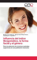 Influencia del índice Bicigomático, la forma facial y el género