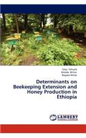 Determinants on Beekeeping Extension and Honey Production in Ethiopia