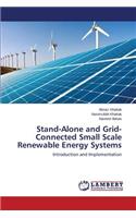 Stand-Alone and Grid-Connected Small Scale Renewable Energy Systems