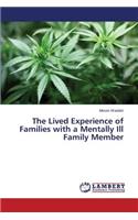 The Lived Experience of Families with a Mentally Ill Family Member