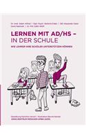 Lernen mit AD/HS - in der Schule: Wie Lehrer ihre Schüler unterstützen können