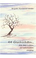 44 Geschichten, die das Leben zu schreiben vergass
