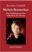 Michels Brautschau
