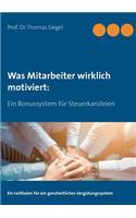 Was Mitarbeiter wirklich motiviert