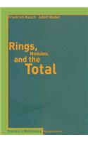 Rings, Modules, and the Total