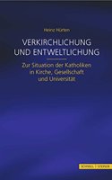 Verkirchlichung Und Entweltlichung
