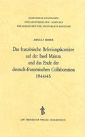 Franzosische Befreiungskomitee Auf Der Insel Mainau Und Das Ende Der Deutsch-Franzosischen Collaboration