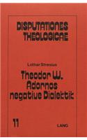 Theodor W. Adornos Negative Dialektik