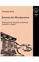 Jenseits der Moralsysteme