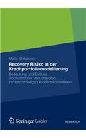 Recovery Risiko in Der Kreditportfoliomodellierung