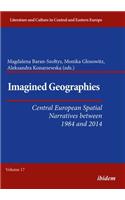 Imagined Geographies: Central European Spatial Narratives Between 1984 and 2014