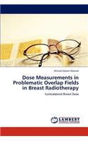 Dose Measurements in Problematic Overlap Fields in Breast Radiotherapy