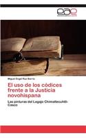 El USO de Los Codices Frente a la Justicia Novohispana