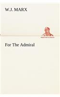 For The Admiral