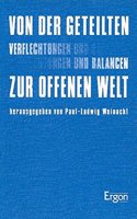 Von Der Geteilten Zur Offenen Welt